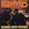 EPMD - Business Never Personal (1992)