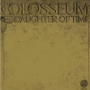 Colosseum - Daughter Of Time (1970)