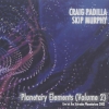 Craig Padilla - Planetary Elements (Volume 2) (2005)