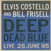 Elvis Costello - Deep Dead Blue - Live 25 June 95 (1995)