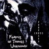 Forms of Things Unknown - Cross Purposes (2003)