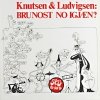 Knutsen & Ludvigsen - Brunost No Igjæn? (1972)