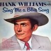 Hank Williams - Sing Me A Blue Song (1957)