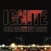 Ignite - Our Darkest Days (2006)