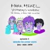 MARK MIKEL - Yesterday's Window Vol. I Episode 3 -Music In Your Eyes (2013)