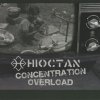 Hioctan - Concentration Overload (2005)