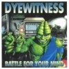 Dyewitness - Battle For Your Mind (1995)