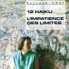 Bernard Fort - 12 Haiku / L'Impatience Des Limites (1993)