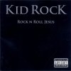 Kid Rock - Rock N Roll Jesus (2007)