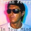 Bryan Ferry - In Your Mind (1977)