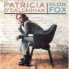 Patricia O'Callaghan - Slow Fox (1999)