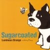 Luminous Orange - Sugarcoated (1998)