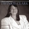 Twinkie Clark - Praise & Worship (2006)