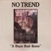 No Trend - A Dozen Dead Roses (1985)