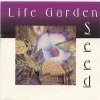 Life Garden - Seed (1993)