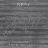 Incapacitants - Repo (2001)