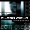 Flesh Field - Belief Control (2001)