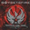 BOYSETSFIRE - Tomorrow Come Today (2003)