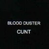 Blood Duster - Cunt (2000)