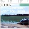 Feeder - Yesterday Went Too Soon (1999)