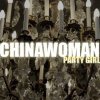 Chinawoman - Party Girl (2007)