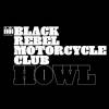 Black Rebel Motorcycle Club - Howl (2005)