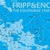 Fripp & Eno - The Equatorial Stars (2004)