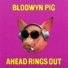 Blodwyn Pig - Ahead Rings Out (1994)