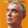 David Byrne - Look Into The Eyeball (2001)