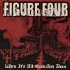 Figure Four - When It's All Said And Done (2001)