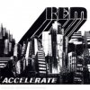 R.E.M. - Accelerate (2008)