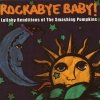 Michael Armstrong - Rockabye Baby! Lullaby Renditions Of The Smashing Pumpkins (2007)