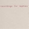 Hecker - Recordings For Rephlex (2006)