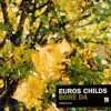 Euros Childs - Bore Da (2007)