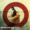 Diskonnekted - Old School Policies (2008)