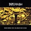 32Crash - Weird News From An Uncertain Future (2007)