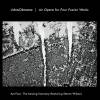 Vidna Obmana - An Opera For Four Fusion Works - Act Four: The Bowing Harmony  (2007)