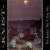 Kvist - For Kunsten Maa Vi Evig Vike (1996)