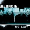 Blondie - No Exit (1999)