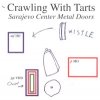 Crawling With Tarts - Sarajevo Center Metal Doors (1995)