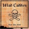 MAD CADDIES - Rock The Plank (2001)