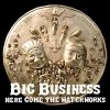 Big Business - Here Come The Waterworks (2007)