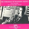 Paul Dolden - The Threshold Of Deafening Silence (1990)