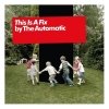 The Automatic - This Is A Fix (2008)