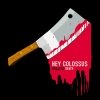 Hey Colossus - Project: Death (2007)