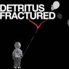 Detritus - Fractured (2007)