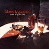 Mark Lanegan - Whiskey For The Holy Ghost (1994)