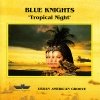 Blue Knights - Tropical Night (1996)