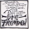 Die Fremden - Schmerz Und Warum Sinne + Sucht Uns Zauber Musik Liebe Und Tod Lehrten (1993)