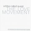 A Tribe Called Quest - The Love Movement (1998)